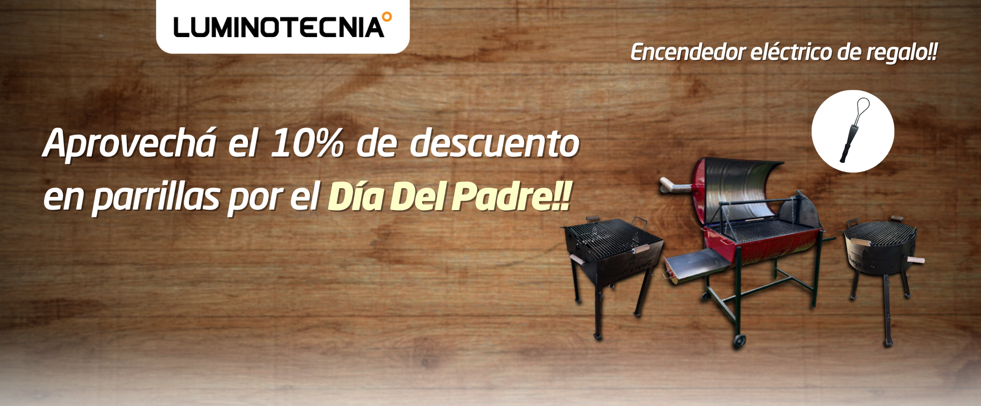 10% DE DESCUENTO EN PARRILLAS POR EL DÍA DEL PADRE